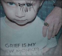 Grief Is My New Moniker